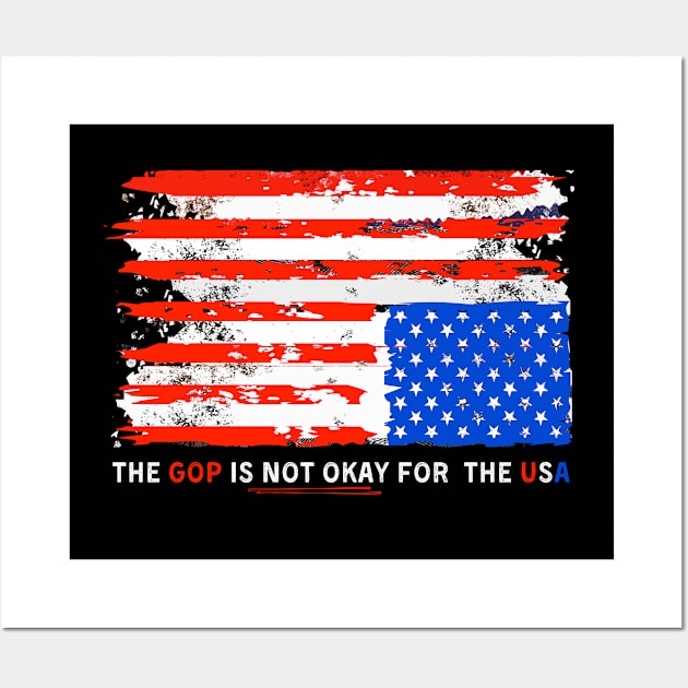 The GOP is NOT OKAY for the USA Wall Art by TJWDraws